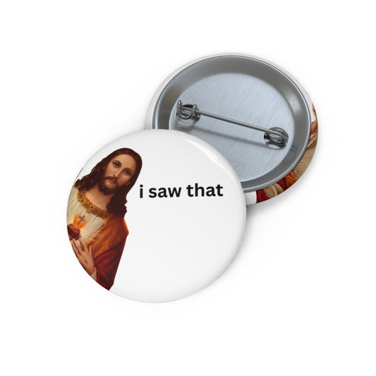 Jesus 'I Saw That' Custom Pin Buttons, Humorous Pins, Funny Gifts, Quirky Badges, Religious Pin Badges